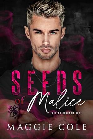 Seeds of Malice by Maggie Cole