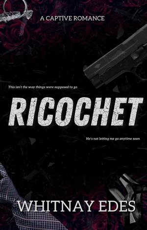 Ricochet by Whitnay Edes