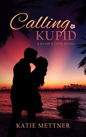 Calling Kupid by Katie Mettner