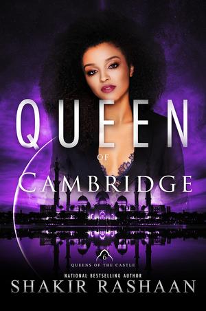 Queen of Cambridge by Shakir Rashaan