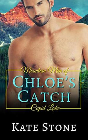Chloe's Catch by Kate Stone