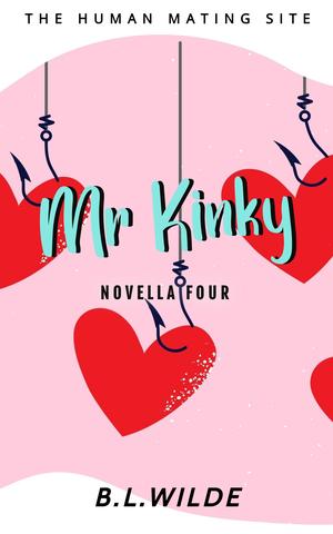 Mr. Kinky (The Human Mating Site #4)