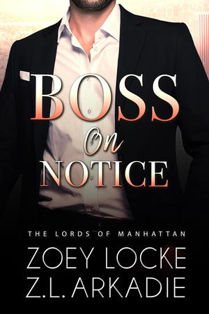 Boss On Notice (The Lords of Manhattan #2)