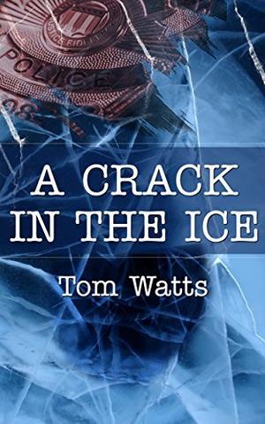 A Crack in the Ice by Tom Watts