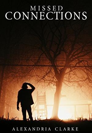 Missed Connections by Alexandria Clarke