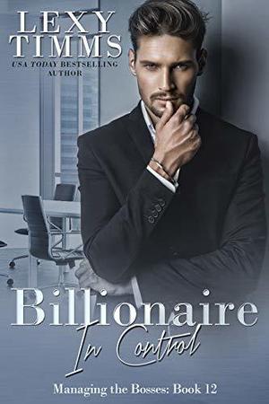 Billionaire in Control (Managing the Bosses #12)