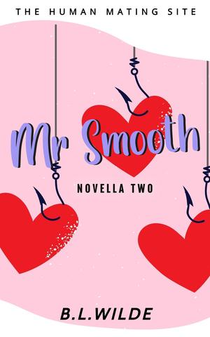 Mr Smooth (The Human Mating Site #2)