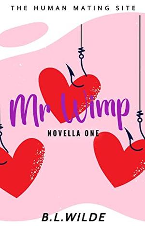 Mr Wimp (The Human Mating Site #1)