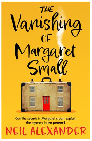 The Vanishing of Margaret Small by Neil Alexander