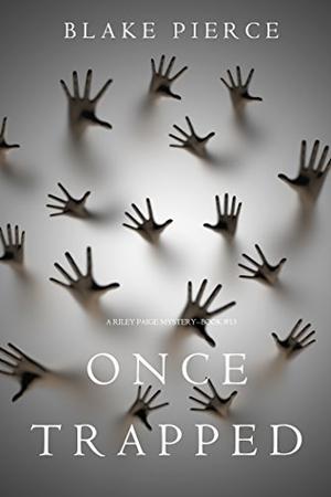 Once Trapped (Riley Paige #13)