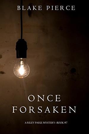 Once Forsaken (Riley Paige #7)