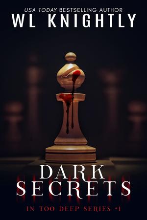 Dark Secrets by W.L. Knightly