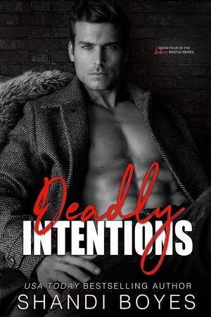 Deadly Intentions (The Bobrov Bratva #4)