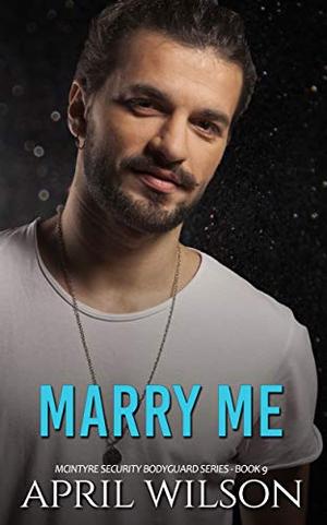 Marry Me (McIntyre Security Bodyguard #8.5)