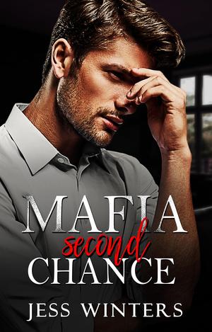 Mafia's Second Chance by Jess Winters