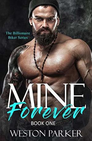 Mine Forever by Weston Parker
