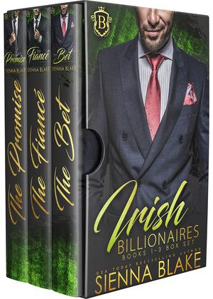 Irish Billionaires Box Set Books 1-3: The Bet, The Fiancé & The Promise (Irish Billionaires #1-3)
