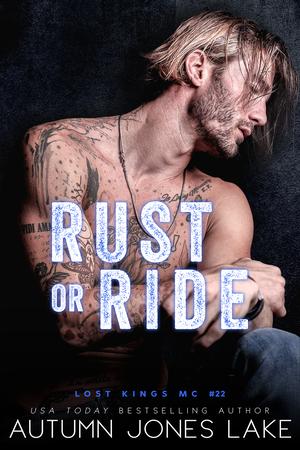 Rust or Ride by Autumn Jones Lake