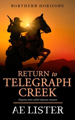Return to Telegraph Creek (Northern Horizons #3)