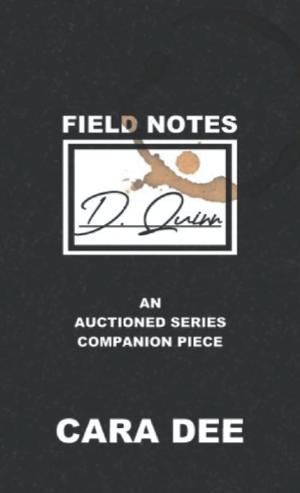 Field Notes: D. Quinn (Auctioned #6.5)