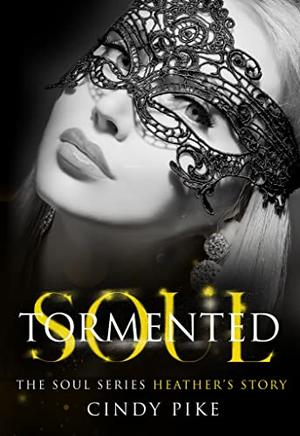 Tormented Soul: Heather: Soul Series (Soul #3.7)