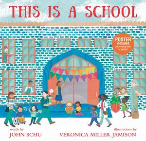 This Is a School by John Schu, Veronica Miller Jamison