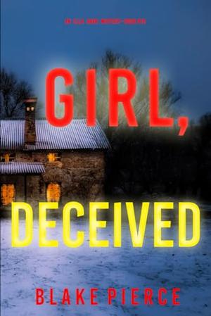 Girl, Deceived by Blake Pierce