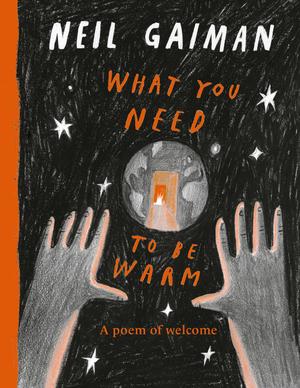 What You Need to Be Warm by Neil Gaiman