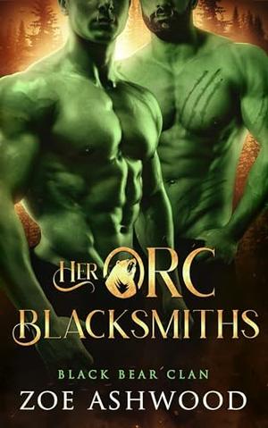 Her Orc Blacksmiths by Zoe Ashwood