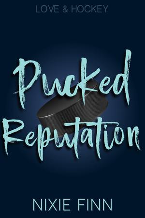 Pucked Reputation by Nixie Finn