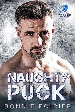 Naughty Puck (F*** on the Ice Rink #6)