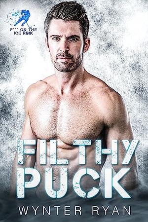 Filthy Puck (F*** on the Ice Rink #2)