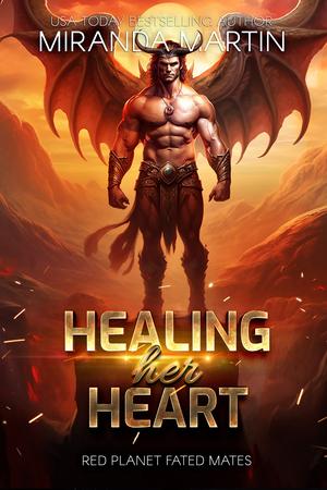 Healing Her Heart (Red Planet Fated Mates #1)
