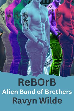 ReBOrB: Out of THIS World Clones by Ravyn Wilde