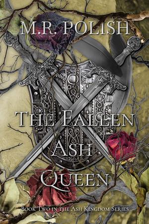 The Fallen Ash Queen by M.R. Polish