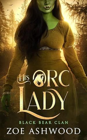 His Orc Lady (Black Bear Clan #8)