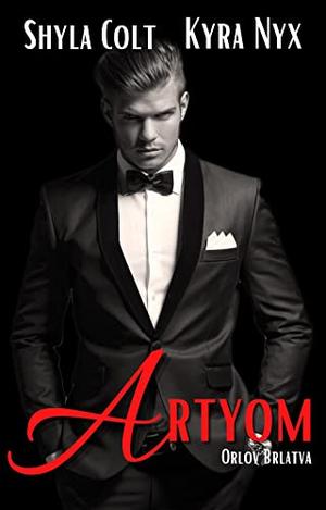 Artyom by Shyla Colt, Kyra Nyx
