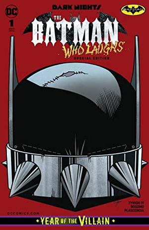 Dark Nights: The Batman Who Laughs #1: Special Edition (Batman One-Shots #1)