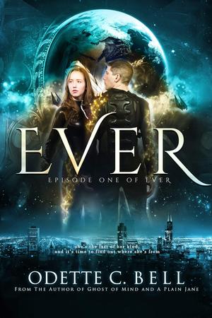 Ever Episode One by Odette C. Bell