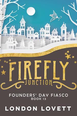 Founders' Day Fiasco: Paranormal Cozy Mystery (Firefly Junction #13)