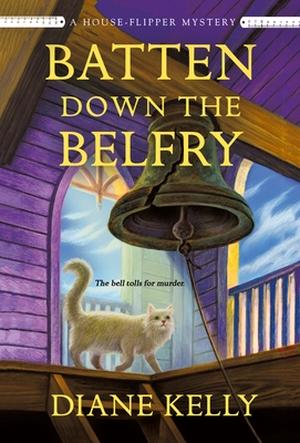 Batten Down the Belfry (House-Flipper Mystery #4)