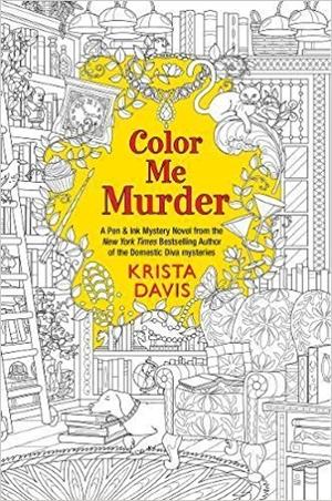 Color Me Murder (Pen & Ink Mysteries #1)