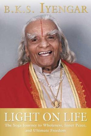 Light on Life by B.K.S. Iyengar, John J. Evans, Douglas Abrams