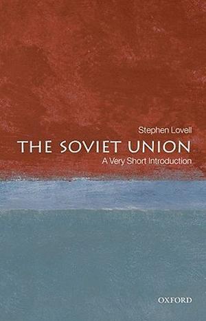 The Soviet Union: A Very Short Introduction (Very Short Introductions #207)