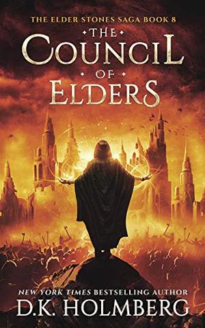 The Council of Elders by D.K. Holmberg