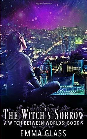 The Witch's Sorrow (A Witch Between Worlds #9)