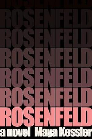 Rosenfeld by Maya Kessler