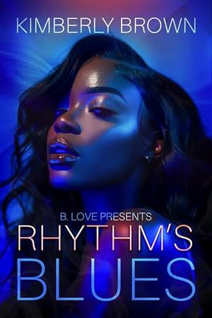 Rhythm's Blues by Kimberly Brown