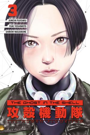 The Ghost in the Shell: The Human Algorithm, Vol. 3 by Junichi Fujisaku, Masamune Shirow
