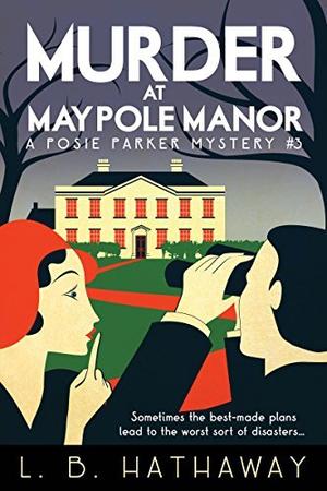 Murder at Maypole Manor (Posie Parker Mystery #3)